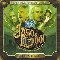 Jago & Litefoot, Series 3 (Unabridged) - Matthew Sweet, John Dorney, Andy Lane, Justin Richards