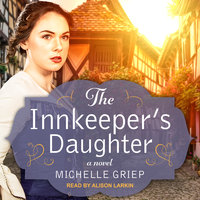 The Innkeeper's Daughter - Michelle Griep