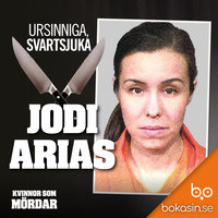 Ursinniga, svartsjuka Jodi Arias - Bokasin