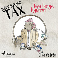 Kommissarie Tax: Den luriga hyenan - Elsie Petrén