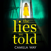 The Lies We Told - Camilla Way