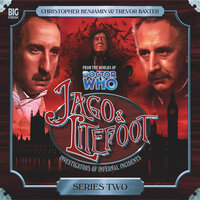 Jago & Litefoot, Series 2 (Unabridged) - Jonathan Morris, Mark Morris, Andy Lane, Justin Richards