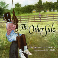 The Other Side - Jacqueline Woodson
