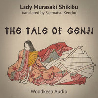 The Tale of Genji - Murasaki Shikibu, Translated by Suematsu Kencho