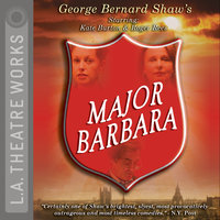Major Barbara - Dakin Matthews, George Bernard Shaw