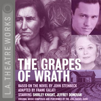 The Grapes of Wrath - Frank Galati, John Steinbeck