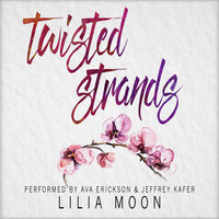 Twisted Strands - Lilia Moon