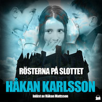 Rösterna på slottet - Håkan Karlsson