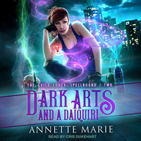 Dark Arts and a Daiquiri - Annette Marie