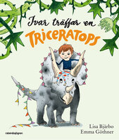 Ivar träffar en triceratops - Lisa Bjärbo