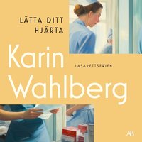 Lätta ditt hjärta - Karin Wahlberg