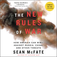 The New Rules of War: Victory in the Age of Durable Disorder - Sean McFate