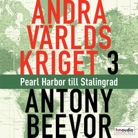 Andra världskriget, del 3. Pearl Harbor till Stalingrad - Antony Beevor