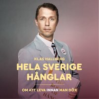 Hela Sverige hånglar - Klas Hallberg