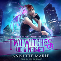 Two Witches and a Whiskey - Annette Marie