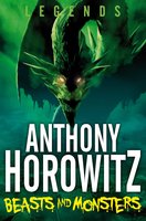 Beasts and Monsters - Anthony Horowitz