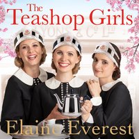 The Teashop Girls - Elaine Everest
