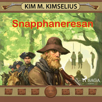 Snapphaneresan - Kim M. Kimselius