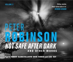 Not Safe After Dark Volume Three - Peter Robinson