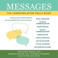 Messages: The Communication Skills Book - Patrick Fanning, Martha Davis, Matthew McKay