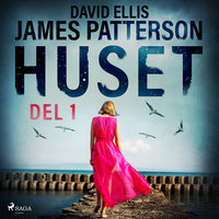 Huset del 1 - James Patterson, David Ellis