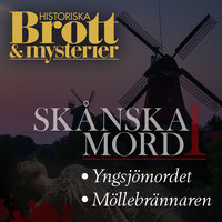 Skånska mord 1 - Emma Bergman, Historiska Brott och Mysterier, Johan G. Rystad