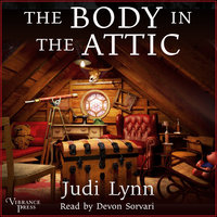 The Body in the Attic: A Jazzi Zanders Mystery, Book One - Judi Lynn