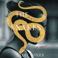 The Snakes: A Novel - Sadie Jones