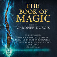 The Book of Magic: A collection of stories by various authors - 