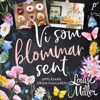 Vi som blommar sent - Louise Miller