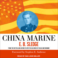 China Marine: An Infantryman's Life After World War II - E.B. Sledge