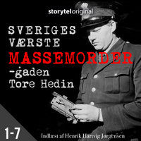 Sveriges værste massemorder - gåden Tore Hedin - Johan Persson