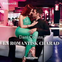 En romantisk charad - Dani Collins