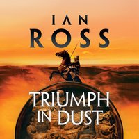 Triumph in Dust - Ian Ross