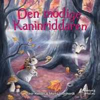 Den modige kaninriddaren - Oskar Källner