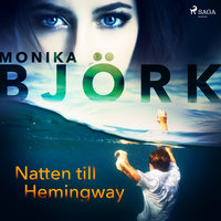 Natten till Hemingway - Monika Björk