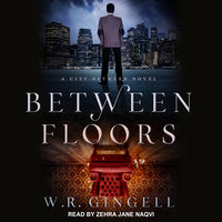Between Floors - W.R. Gingell