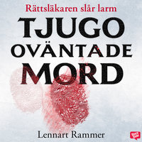 Tjugo oväntade mord – Rättsläkaren slår larm - Lennart Rammer