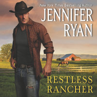 Restless Rancher: Wild Rose Ranch - Jennifer Ryan