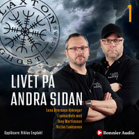 Livet på andra sidan - Tony Martinsson, Niclas Laaksonen, Lena Brorsson Alminger