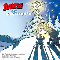 Bamse och Julstjärnan - Rune Andréasson, Lisbeth Wremby