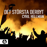 Det största derbyt - Cyril Hellman