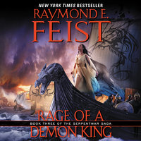 Rage of a Demon King: Book Three of the Serpentwar Saga - Raymond E. Feist