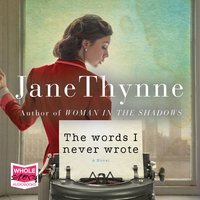 The Words I Never Wrote - Jane Thynne