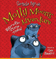 Molly Moon's Hypnotic Time Travel Adventure - Georgia Byng