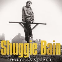 Shuggie Bain: Winner of the Booker Prize 2020 - Douglas Stuart