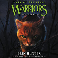 Warriors: Omen of the Stars #6 – The Last Hope - Erin Hunter