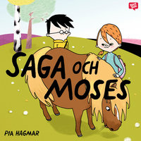 Saga och Moses - Maria Källström, Pia Hagmar