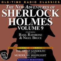 The New Adventures Of Sherlock Holmes, Volume 9:episode 1: The Great Gandolfo Episode 2: Murder By Moonlight - Sir Arthur Conan Doyle