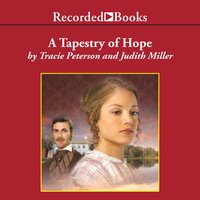 A Tapestry of Hope - Tracie Peterson, Judith Miller